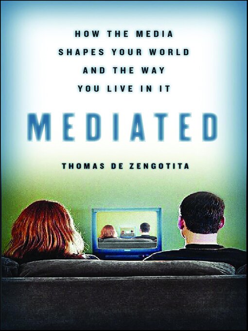 Title details for Mediated by Thomas de Zengotita - Available